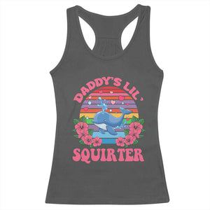 Funny Daddy's Lil Squirter Racerback Tank Top Cute Whale Inappropriate Embarrassing Adult Joke TS02 Dark Heather Print Your Wear