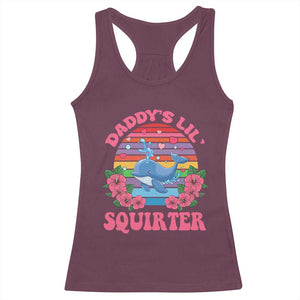 Funny Daddy's Lil Squirter Racerback Tank Top Cute Whale Inappropriate Embarrassing Adult Joke TS02 Maroon Print Your Wear