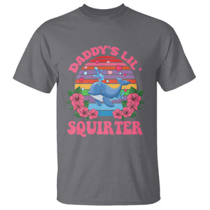 Funny Daddy's Lil Squirter T Shirt Cute Whale Inappropriate Embarrassing Adult Joke TS02 Charcoal Print Your Wear