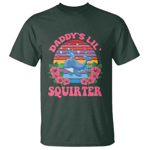 Funny Daddy's Lil Squirter T Shirt Cute Whale Inappropriate Embarrassing Adult Joke TS02 Dark Forest Green Print Your Wear