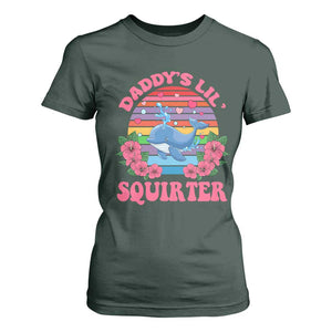 Funny Daddy's Lil Squirter T Shirt For Women Cute Whale Inappropriate Embarrassing Adult Joke TS02 Dark Forest Green Print Your Wear