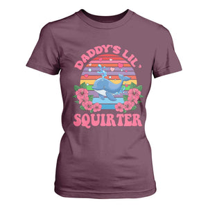 Funny Daddy's Lil Squirter T Shirt For Women Cute Whale Inappropriate Embarrassing Adult Joke TS02 Maroon Print Your Wear