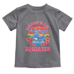 Funny Daddy's Lil Squirter Toddler T Shirt Cute Whale Inappropriate Embarrassing Adult Joke TS02 Charcoal Print Your Wear