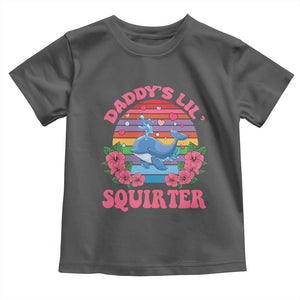 Funny Daddy's Lil Squirter Toddler T Shirt Cute Whale Inappropriate Embarrassing Adult Joke TS02 Dark Heather Print Your Wear