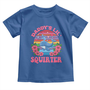 Funny Daddy's Lil Squirter Toddler T Shirt Cute Whale Inappropriate Embarrassing Adult Joke TS02 Royal Blue Print Your Wear