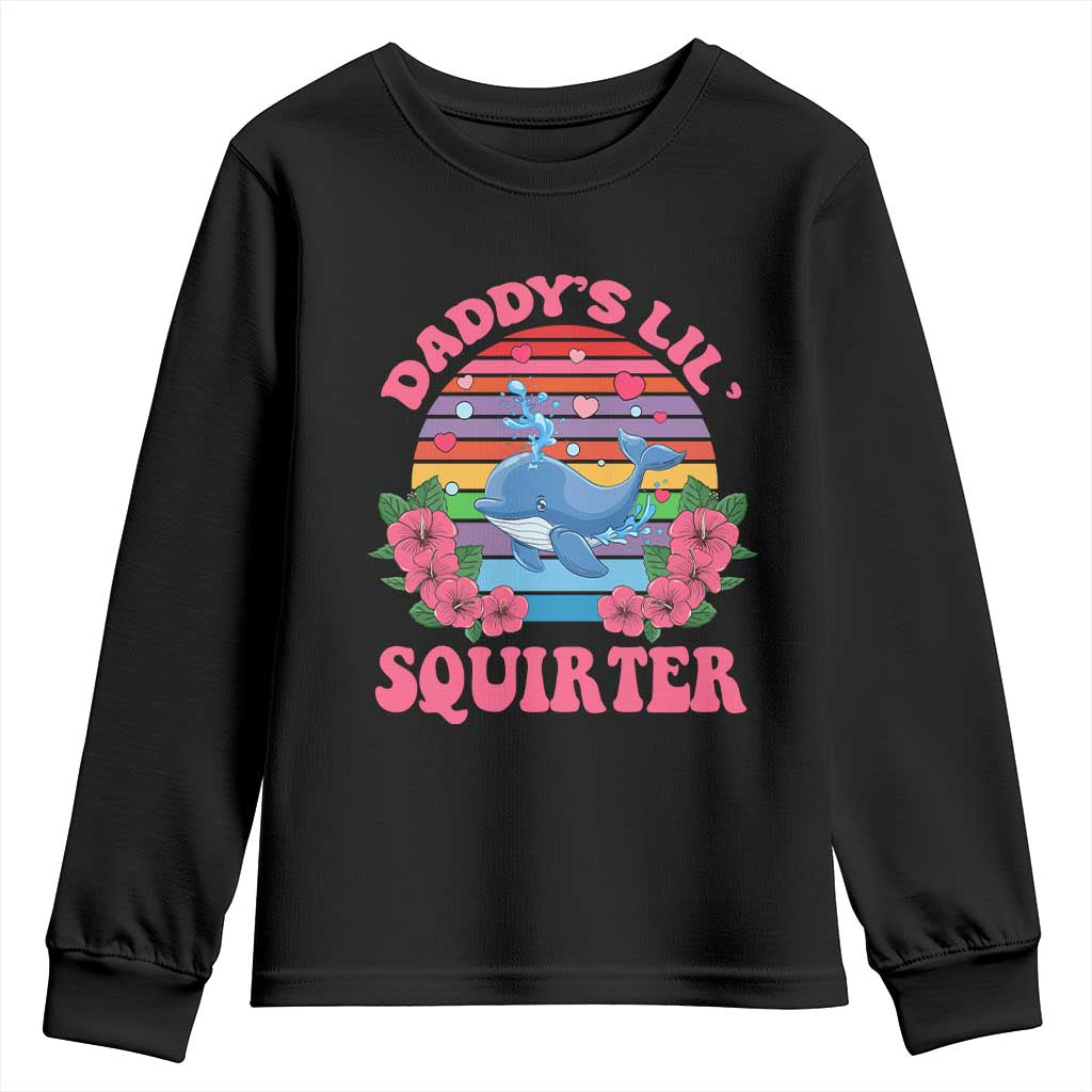 Funny Daddy's Lil Squirter Youth Sweatshirt Cute Whale Inappropriate Embarrassing Adult Joke TS02 Black Print Your Wear