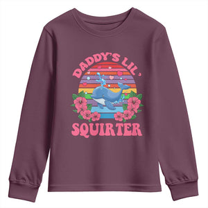 Funny Daddy's Lil Squirter Youth Sweatshirt Cute Whale Inappropriate Embarrassing Adult Joke TS02 Maroon Print Your Wear