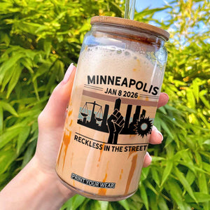 Minneapolis January 8 2026 Justice Movement Glass Can Reckless in the Streets Protest TS02 White Print Your Wear
