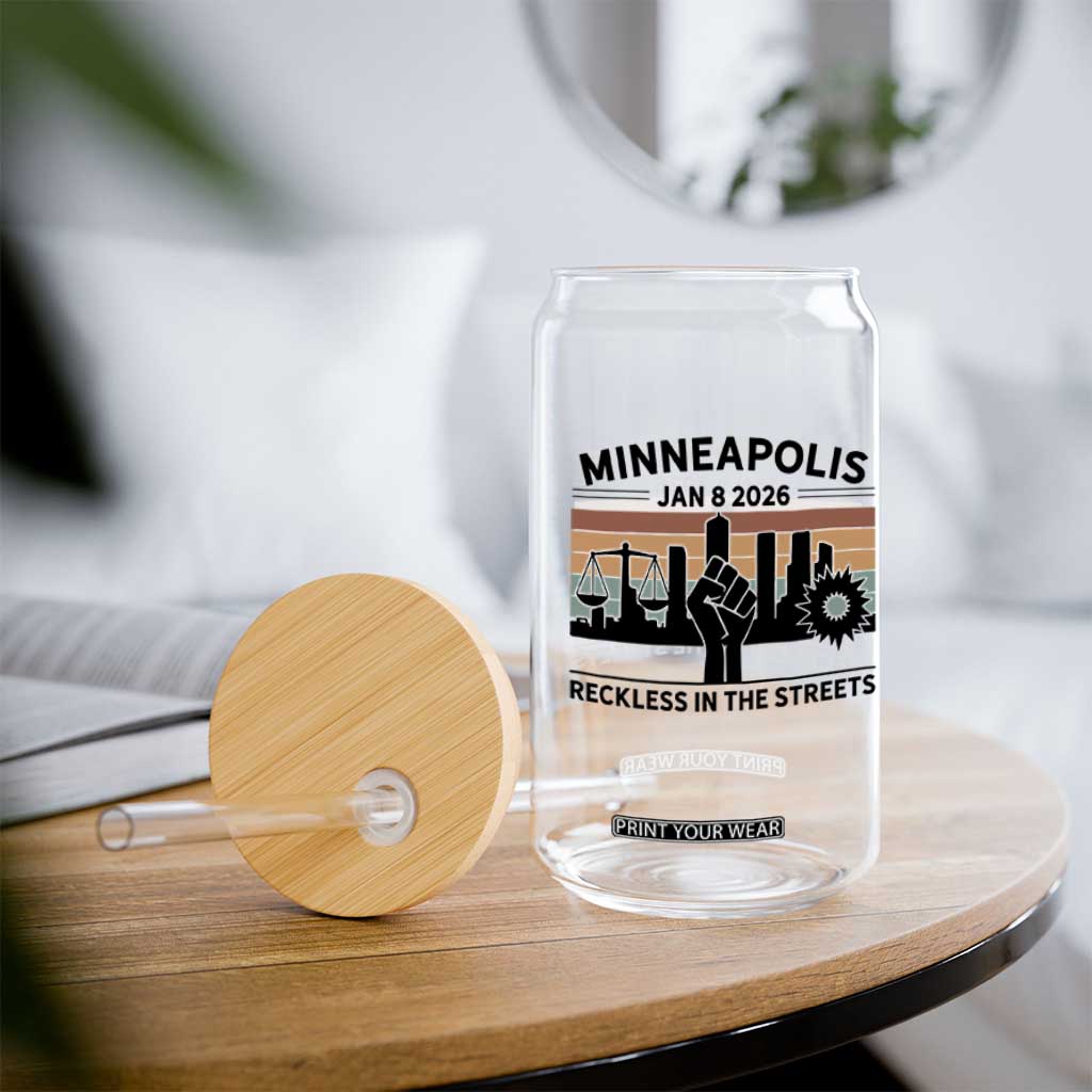 Minneapolis January 8 2026 Justice Movement Glass Can Reckless in the Streets Protest TS02 Print Your Wear