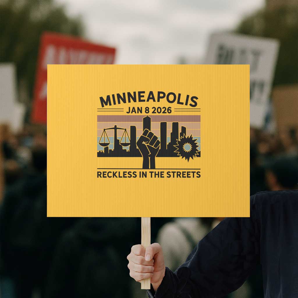 Minneapolis January 8 2026 Justice Movement Protest Sign Reckless in the Streets Protest TS02 Horizontal 18