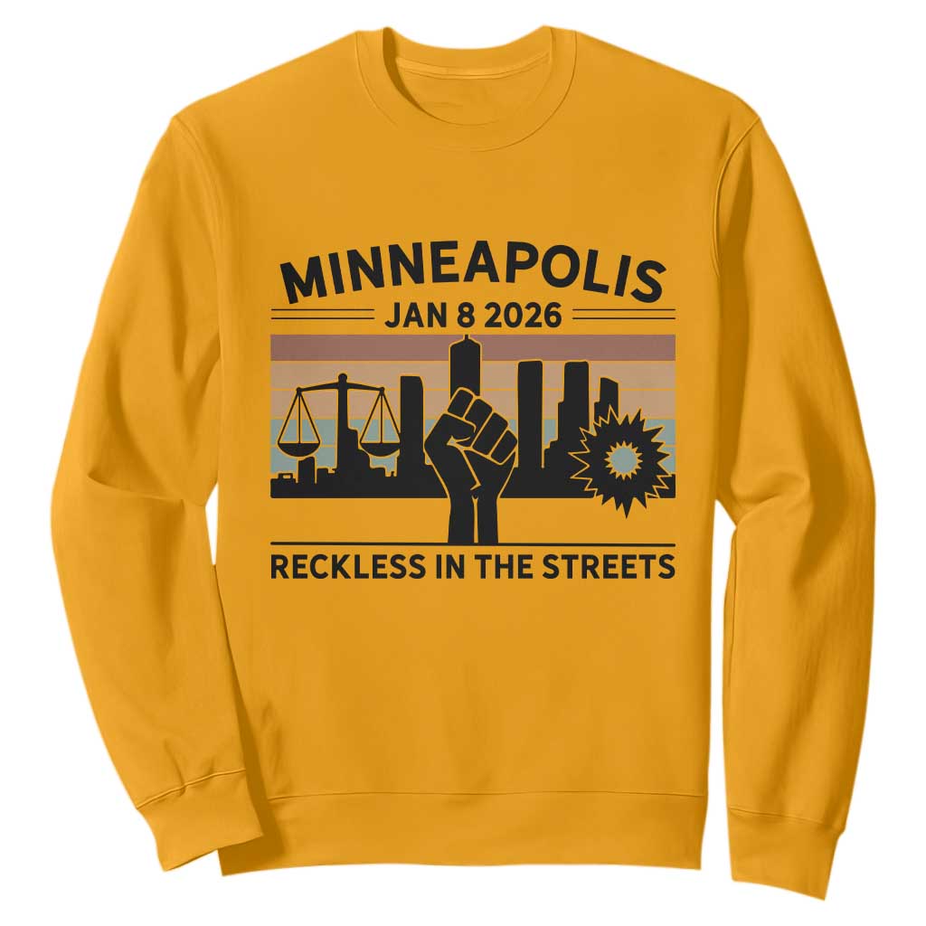 Minneapolis January 8 2026 Justice Movement Sweatshirt Reckless in the Streets Protest TS02 Gold Print Your Wear