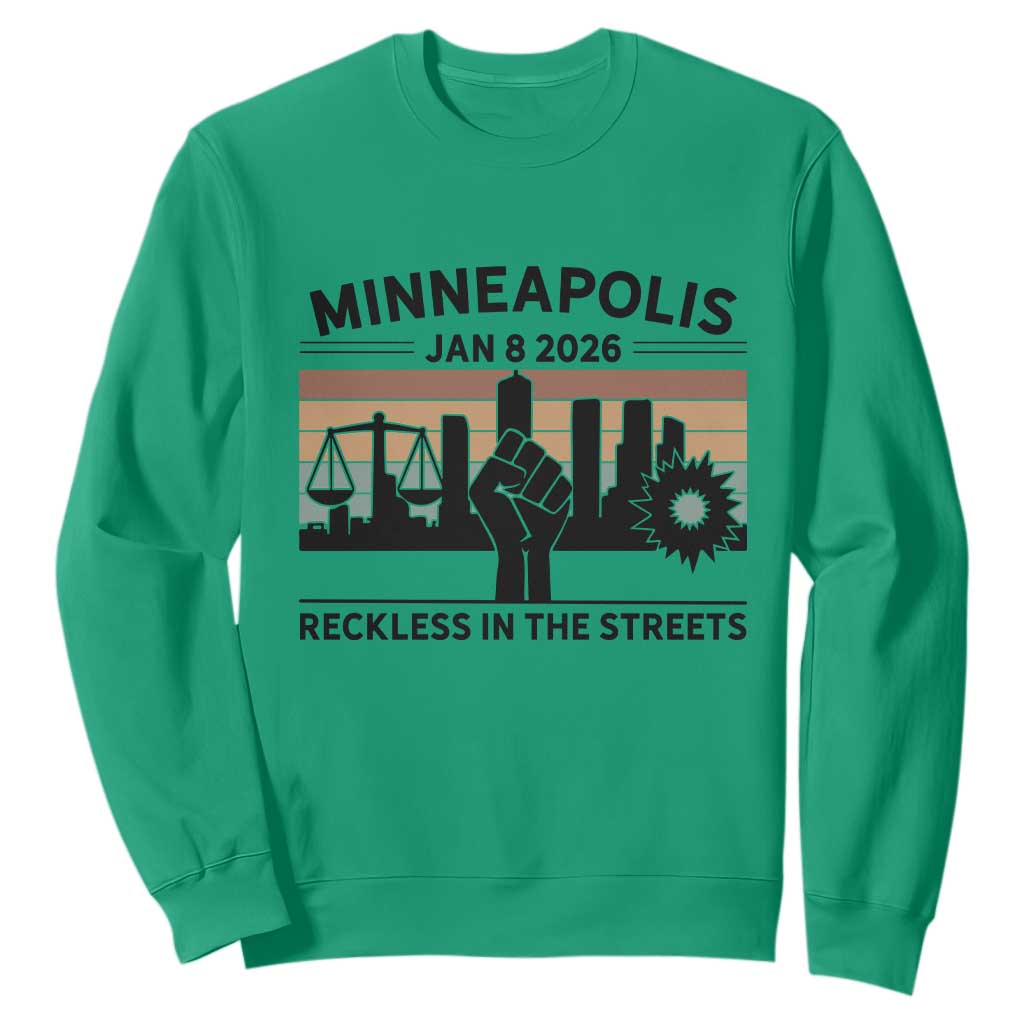 Minneapolis January 8 2026 Justice Movement Sweatshirt Reckless in the Streets Protest TS02 Irish Green Print Your Wear