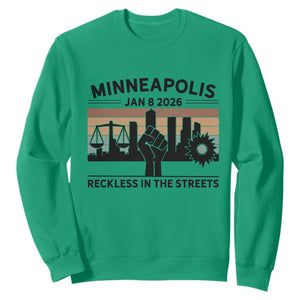 Minneapolis January 8 2026 Justice Movement Sweatshirt Reckless in the Streets Protest TS02 Irish Green Print Your Wear