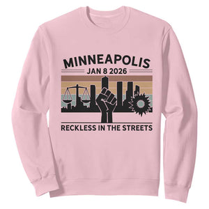 Minneapolis January 8 2026 Justice Movement Sweatshirt Reckless in the Streets Protest TS02 Light Pink Print Your Wear