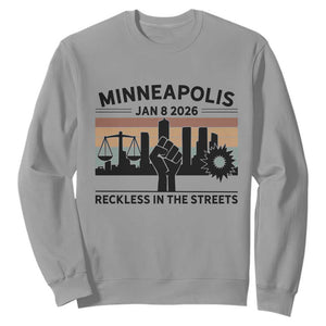 Minneapolis January 8 2026 Justice Movement Sweatshirt Reckless in the Streets Protest TS02 Sport Gray Print Your Wear