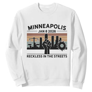 Minneapolis January 8 2026 Justice Movement Sweatshirt Reckless in the Streets Protest TS02 White Print Your Wear