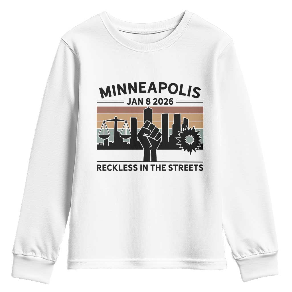 Minneapolis January 8 2026 Justice Movement Youth Sweatshirt Reckless in the Streets Protest TS02 White Print Your Wear