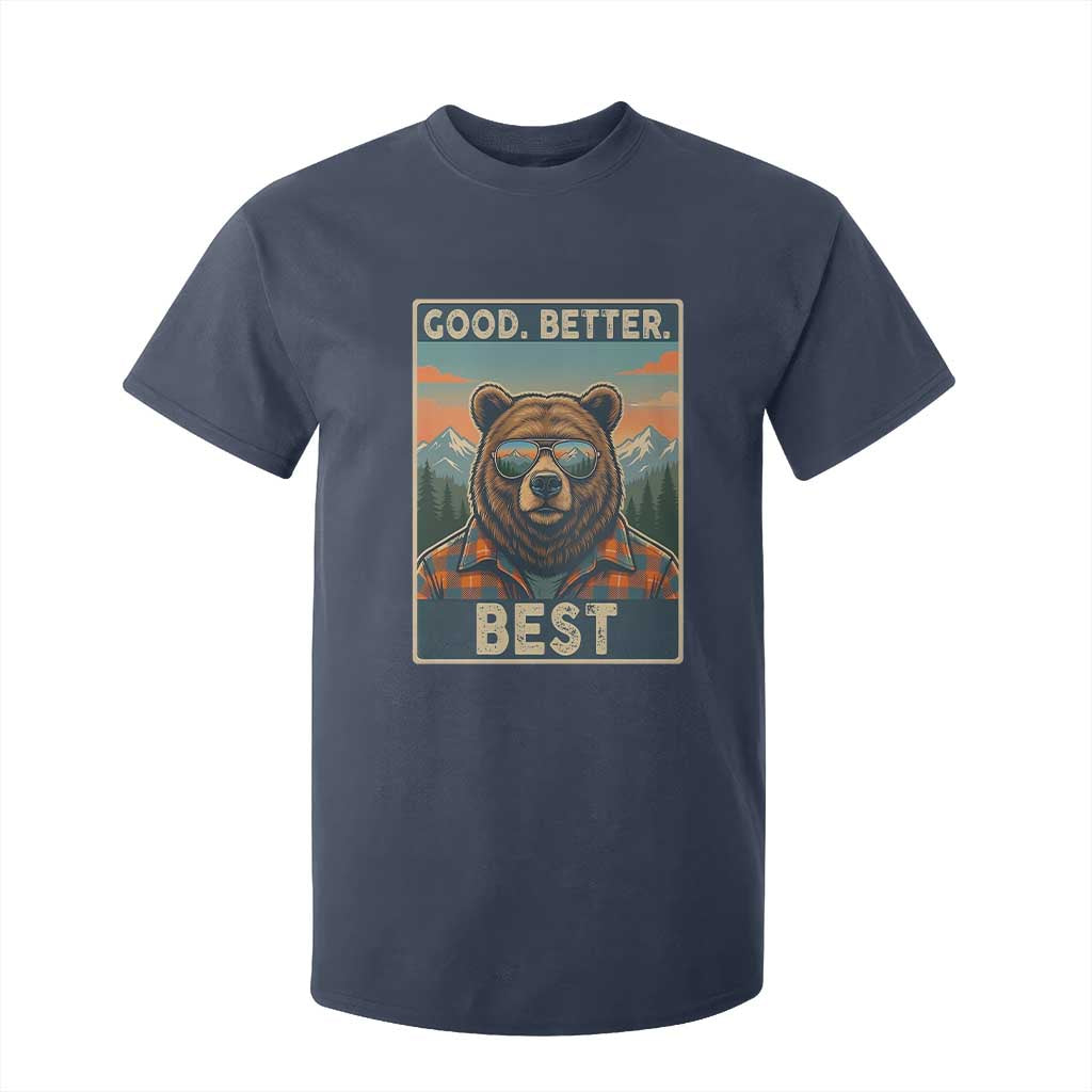 Good Better Best Motivational Hiking Bear T Shirt For Kid Outdoor Adventure Poster Graphic TS02 Navy Print Your Wear