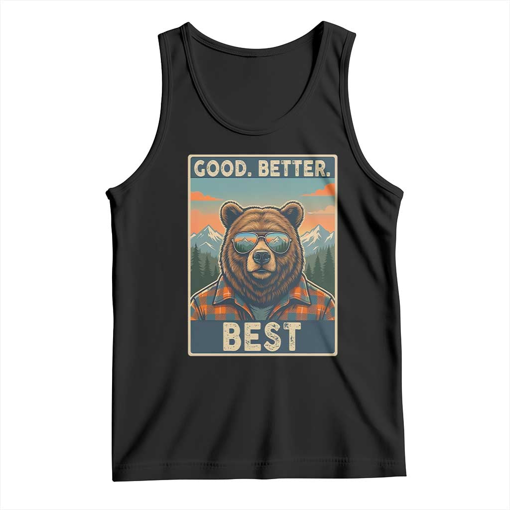 Good Better Best Motivational Hiking Bear Tank Top Outdoor Adventure Poster Graphic TS02 Black Print Your Wear