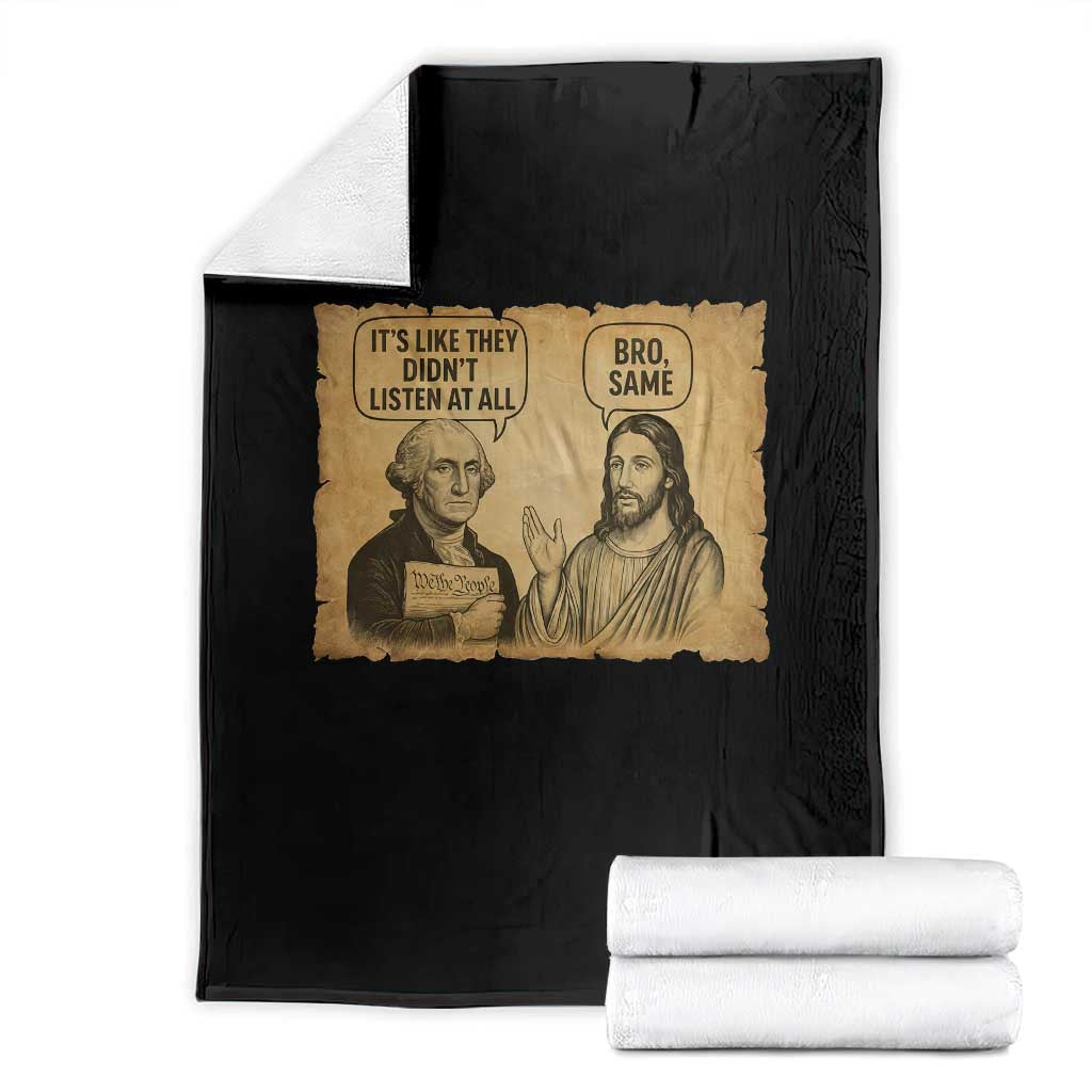 Funny George Washington and Jesus Historical Religious Satire Throw Blanket They Didnot Listen At All Bro Same TS02 Black Print Your Wear