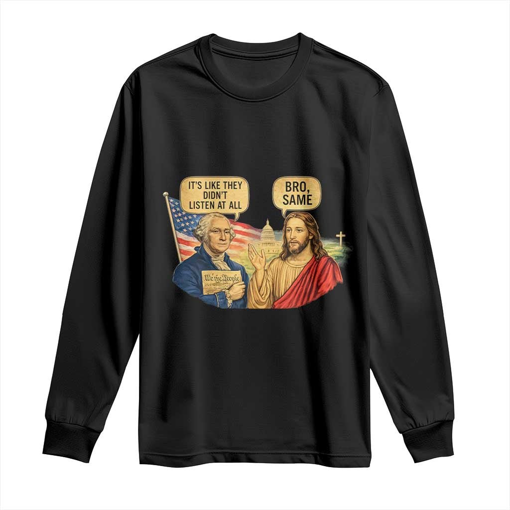 Funny George Washington and Jesus Conversation Long Sleeve Shirt Patriotic Commentary Historical Icons TS02 Black Print Your Wear