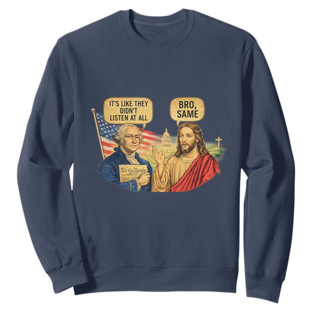 Funny George Washington and Jesus Conversation Sweatshirt Patriotic Commentary Historical Icons TS02 Navy Print Your Wear
