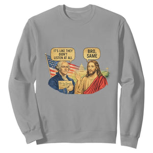 Funny George Washington and Jesus Conversation Sweatshirt Patriotic Commentary Historical Icons TS02 Sport Gray Print Your Wear