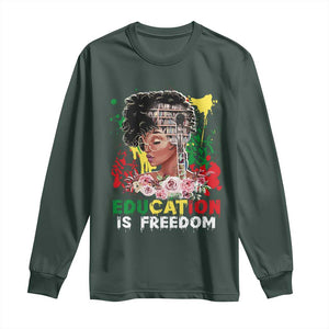 Education Is Freedom Long Sleeve Shirt Black Educated Girls African American TS02 Dark Forest Green Print Your Wear