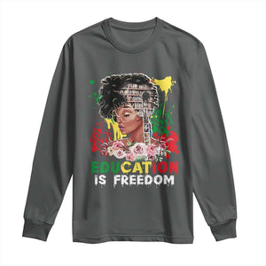 Education Is Freedom Long Sleeve Shirt Black Educated Girls African American TS02 Dark Heather Print Your Wear