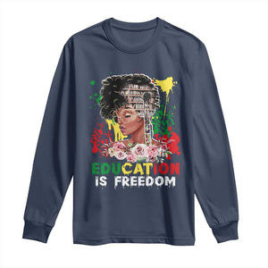 Education Is Freedom Long Sleeve Shirt Black Educated Girls African American TS02 Navy Print Your Wear