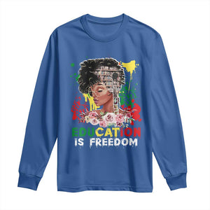 Education Is Freedom Long Sleeve Shirt Black Educated Girls African American TS02 Royal Blue Print Your Wear