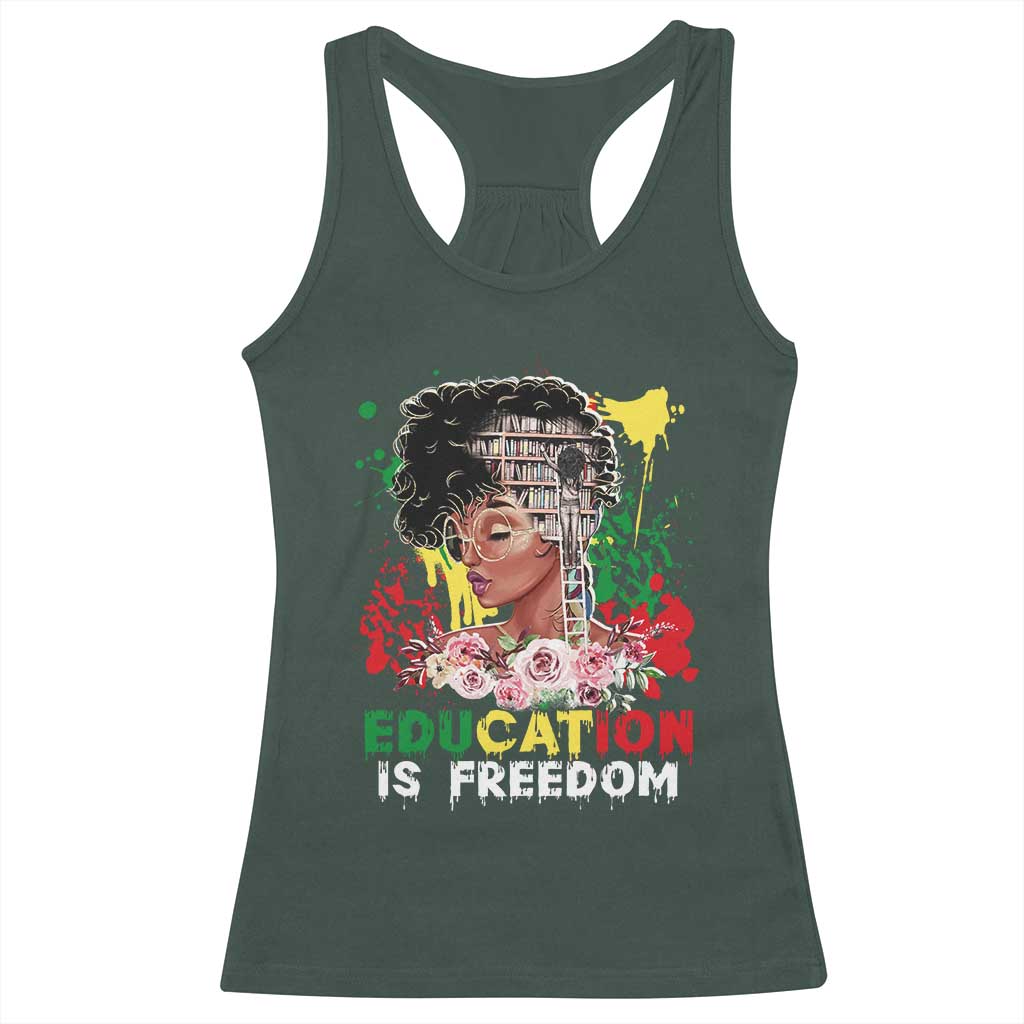 Education Is Freedom Racerback Tank Top Black Educated Girls African American TS02 Dark Forest Green Print Your Wear