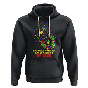 Sunflower Autism Awareness Hoodie In A World Where You Can Be Anything Be Kind Puzzle TS02 Black Printyourwear