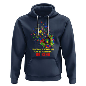 Sunflower Autism Awareness Hoodie In A World Where You Can Be Anything Be Kind Puzzle TS02 Navy Printyourwear