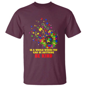 Sunflower Autism Awareness T Shirt In A World Where You Can Be Anything Be Kind Puzzle TS02 Maroon Printyourwear