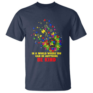 Sunflower Autism Awareness T Shirt In A World Where You Can Be Anything Be Kind Puzzle TS02 Navy Printyourwear