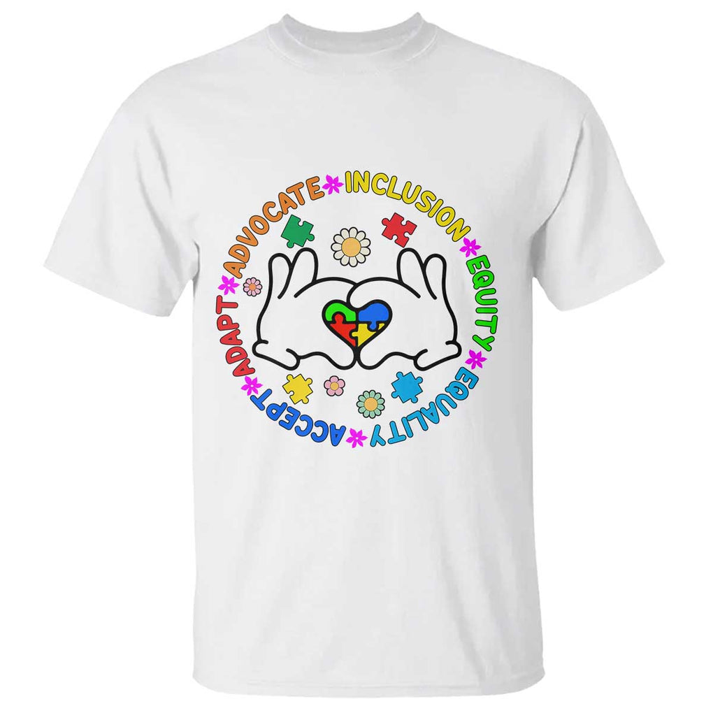 Autism Acceptance T Shirt Accept Adapt Advocate Inclusion Equity Equality TS02 White Printyourwear