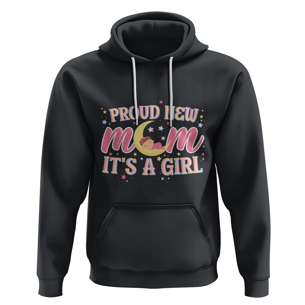 First Mother's Day Hoodie Proud New Mom It's A Girl Pink Baby TS02 Black Printyourwear