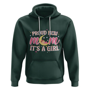 First Mother's Day Hoodie Proud New Mom It's A Girl Pink Baby TS02 Dark Forest Green Printyourwear