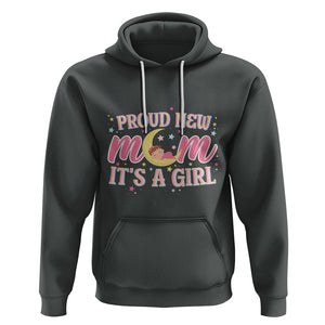 First Mother's Day Hoodie Proud New Mom It's A Girl Pink Baby TS02 Dark Heather Printyourwear