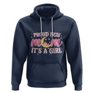 First Mother's Day Hoodie Proud New Mom It's A Girl Pink Baby TS02 Navy Printyourwear