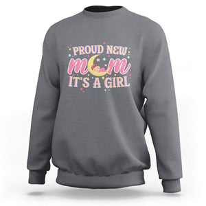 First Mother's Day Sweatshirt Proud New Mom It's A Girl Pink Baby TS02 Charcoal Printyourwear