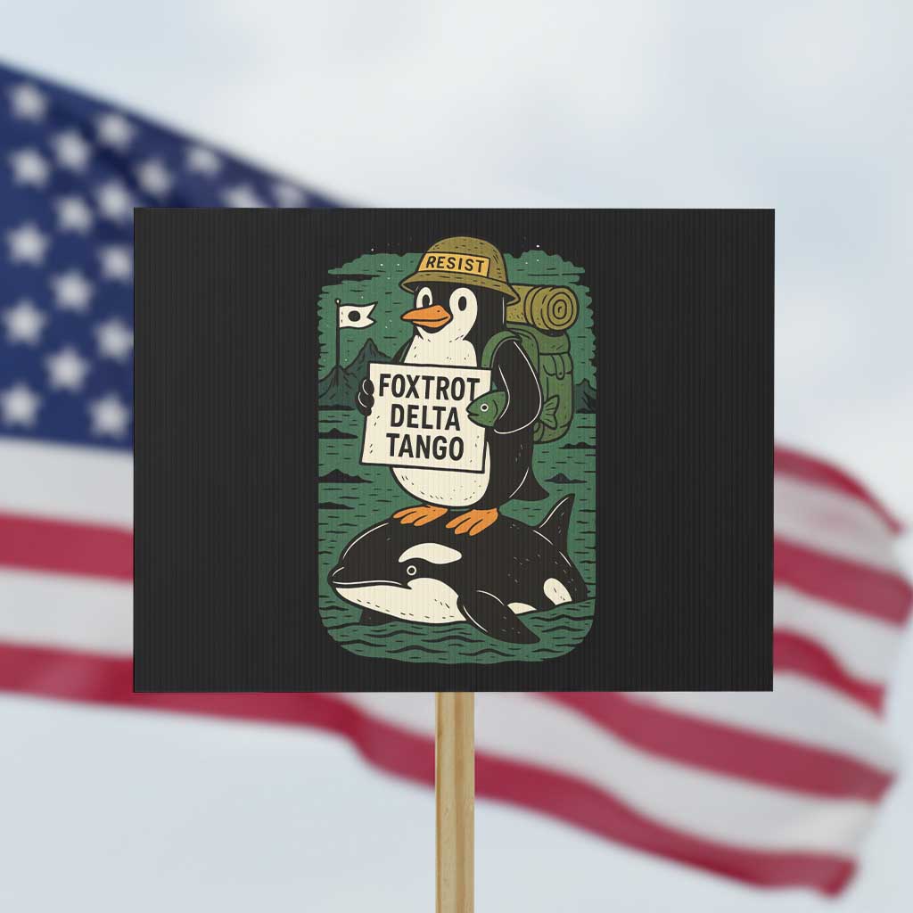 Funny Penguin Resist Protest Sign No Tarriffs Activism Graphic TS02 Horizontal 18