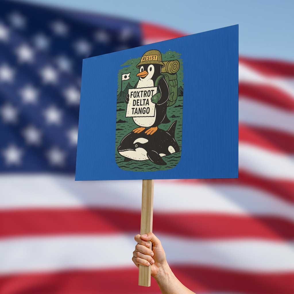 Funny Penguin Resist Protest Sign No Tarriffs Activism Graphic TS02 Horizontal 18