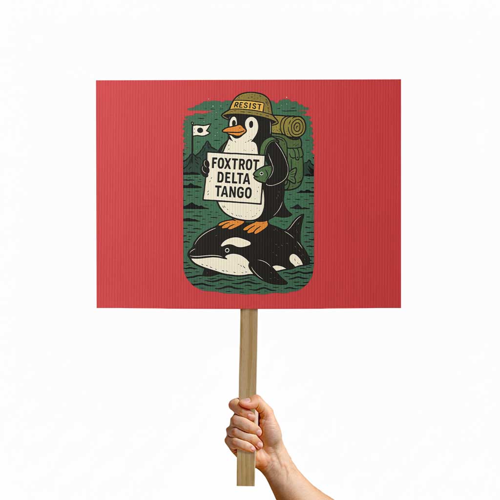 Funny Penguin Resist Protest Sign No Tarriffs Activism Graphic TS02 Horizontal 18