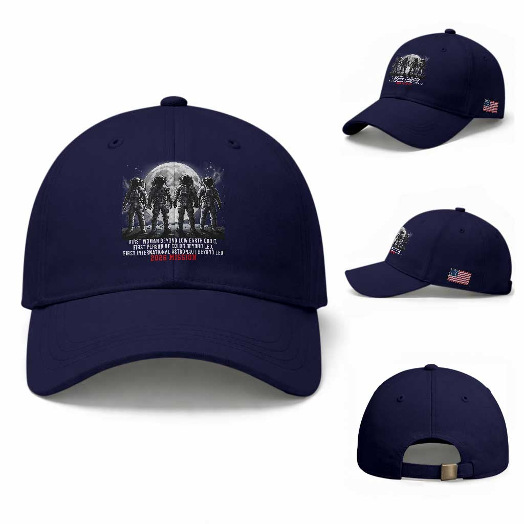 Historic 2026 Lunar Mission Crew Celebration Baseball Cap Proud To Be Beyond Low Earth Orbit TS02 Baseball Cap Universal Fit Dark Blue Print Your Wear