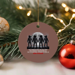 Historic 2026 Lunar Mission Crew Celebration Ceramic Ornament Proud To Be Beyond Low Earth Orbit TS02 1pc Mocha Print Your Wear