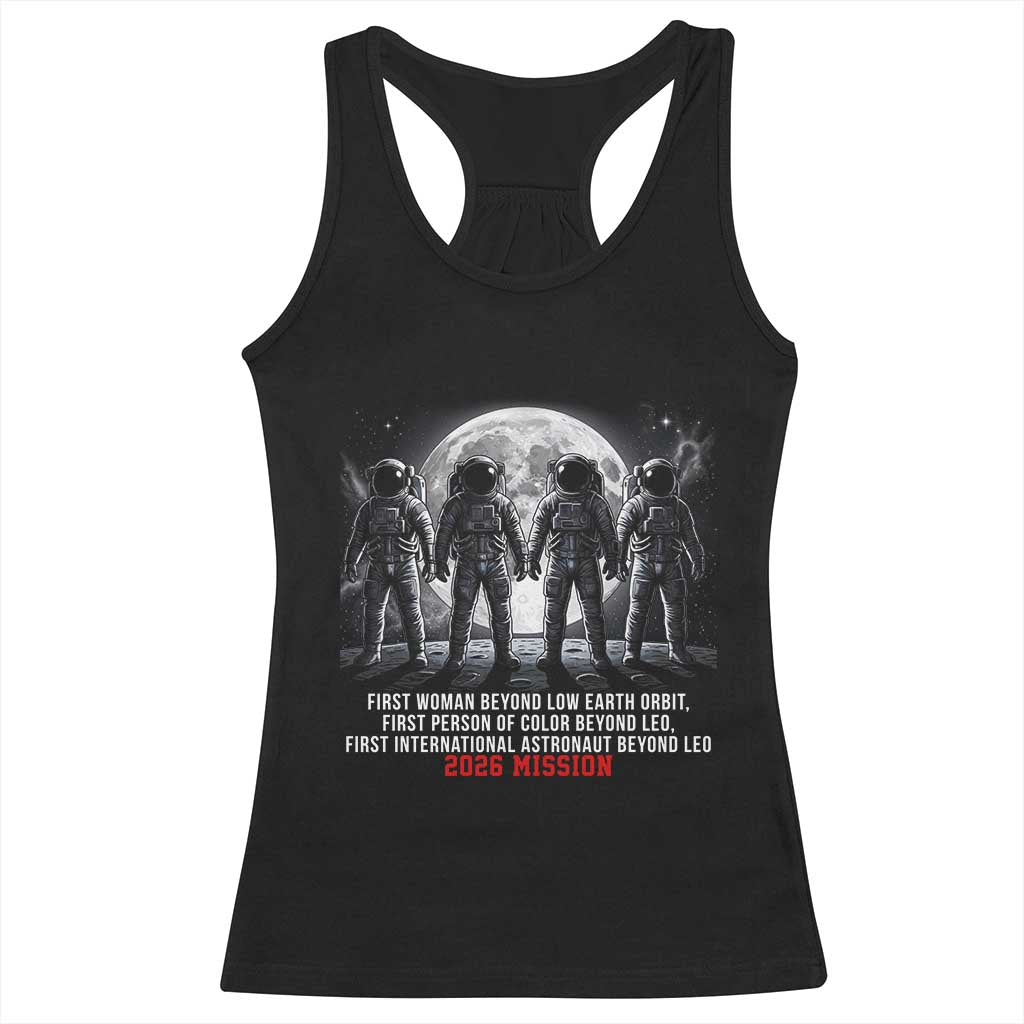 Historic 2026 Lunar Mission Crew Celebration Racerback Tank Top Proud To Be Beyond Low Earth Orbit TS02 Black Print Your Wear