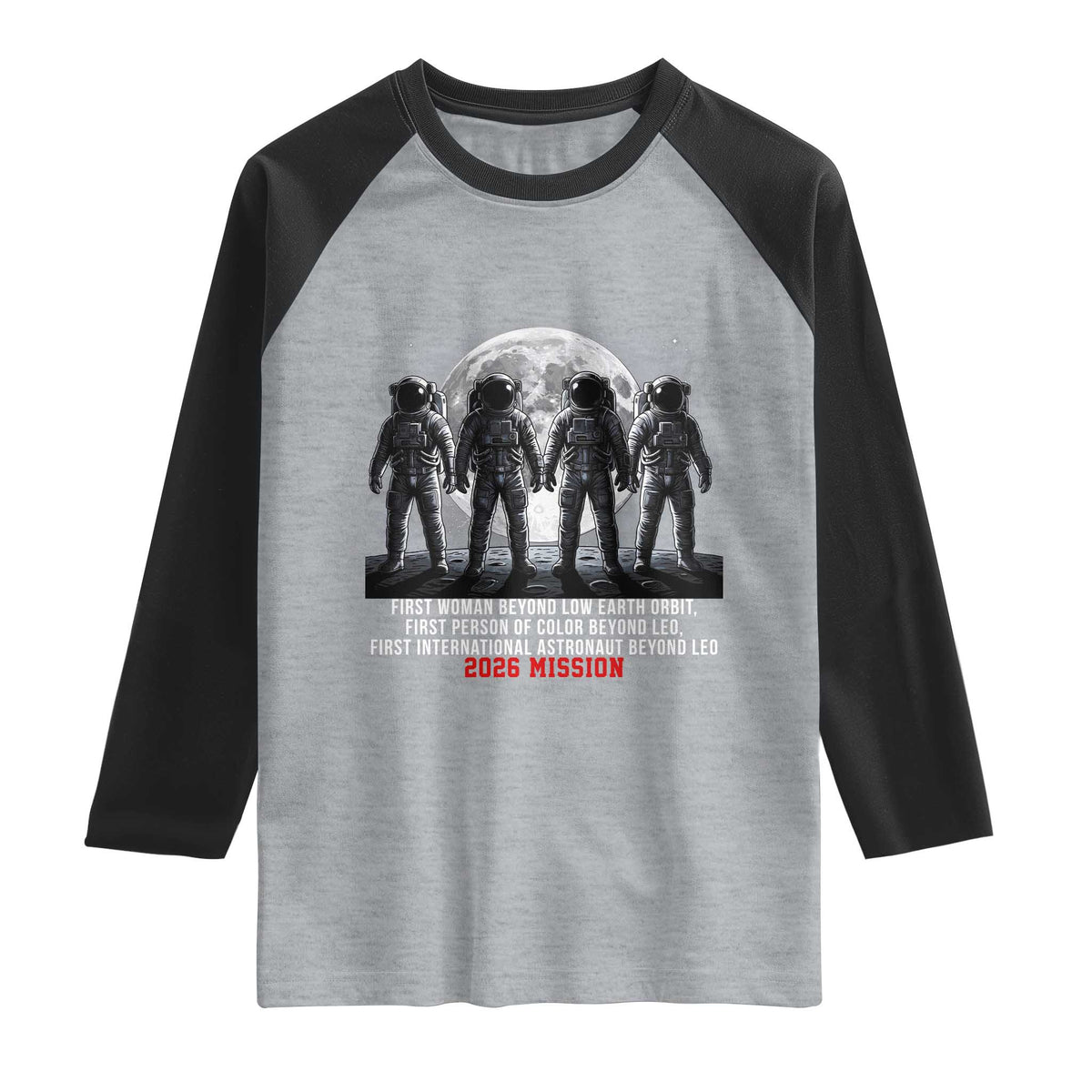 Historic 2026 Lunar Mission Crew Celebration Raglan Shirt Proud To Be Beyond Low Earth Orbit TS02 Heather Gray Black Print Your Wear