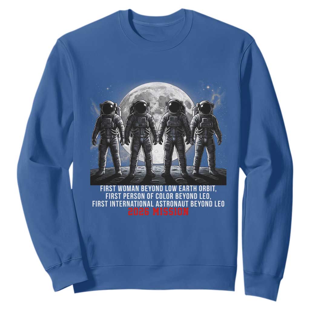 Historic 2026 Lunar Mission Crew Celebration Sweatshirt Proud To Be Beyond Low Earth Orbit TS02 Royal Blue Print Your Wear